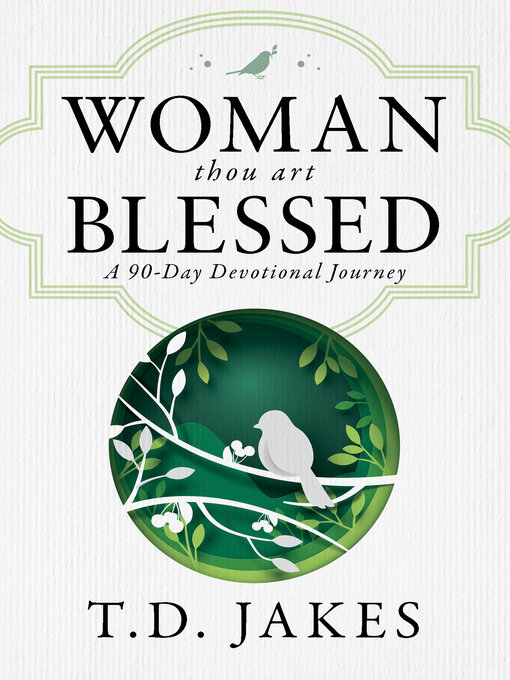 Title details for Woman, Thou Art Blessed by T. D. Jakes - Available
